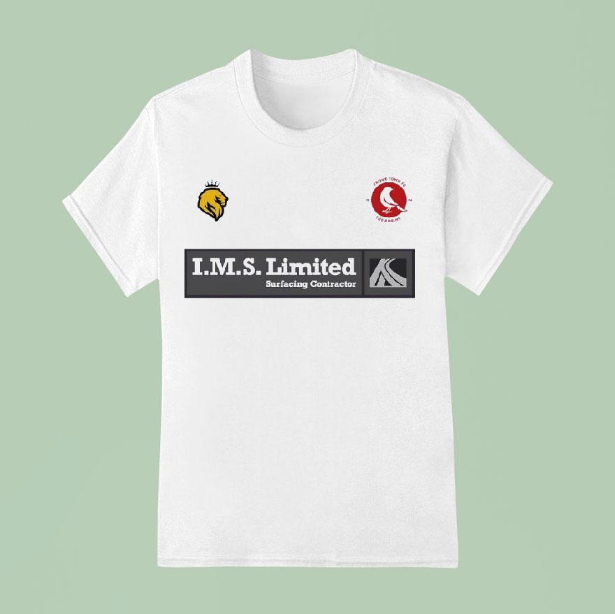 Frome Town Fc Ims Limited Surfacing Contractor T Shirt