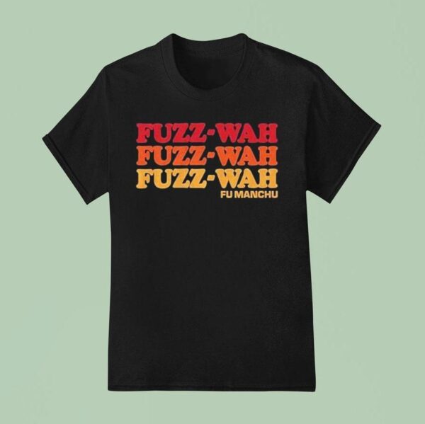 Fu Manchu Fuzz Wah T Shirt