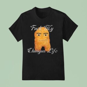 Fuck My Chungus Life Nettspend Nugges T Shirt