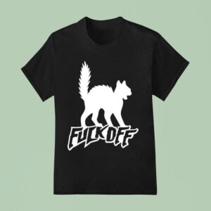 Fuck Off Ca T Shirt