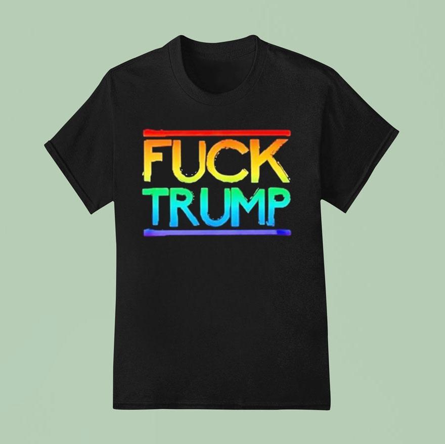 Fuck Trump Pride T Shirt