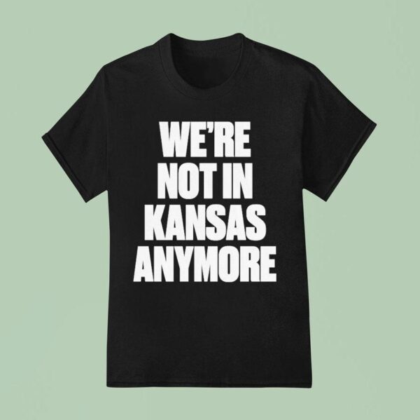 G Eazy We Re Not In Kansas Anymore T Shirt