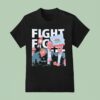 Gavin Newsom Fight Fight Fight California Republic T Shirt