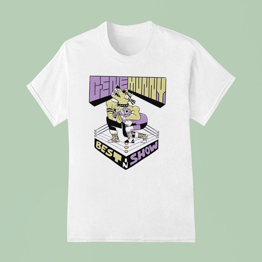 Gene Munny Best In Show Wrestling T Shirt