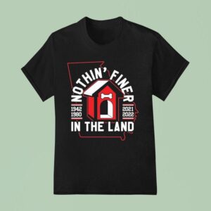 Georgia Bulldogs Nothin Finer In The Land T Shirt