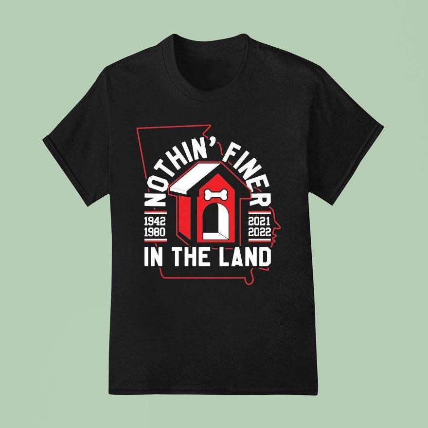 Georgia Bulldogs Nothin Finer In The Land T Shirt