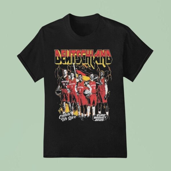 Germany Catch Us Live Euro Basket T Shirt