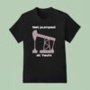 Get Pumped At Tech T Shirt