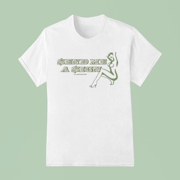 Gia X Notthirsttraps Send Me A Sign T Shirt