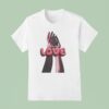 Give Me Some Love Hands T Shirt