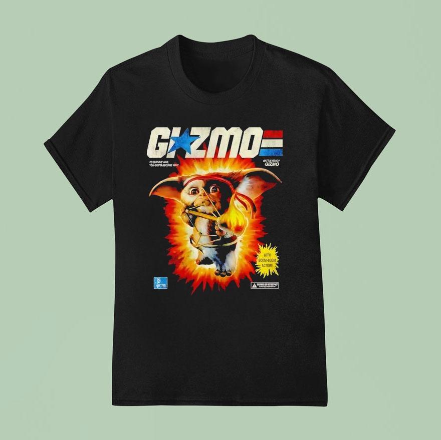 Gizmo To Survive War You Gotta Become War Battle Ready Gizmo T Shirt