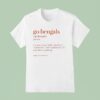 Go Bengals Cincinnati Bengals Football T Shirt