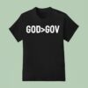 God Is Greater Than Gov T Shirt