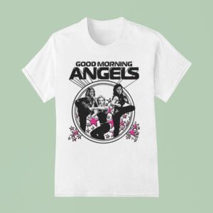 Good Morning Angels Girls T Shirt