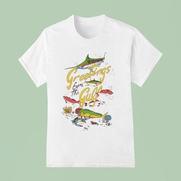 Greetings From The Gulf Fish T Shirt