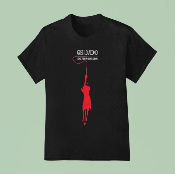 Greg Loiacono Songs From A Golden Dream T Shirt