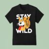 Greg Mike Stay Wild T Shirt
