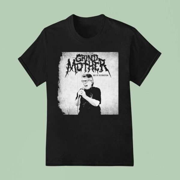 Grindmother Age Of Destruction T Shirt