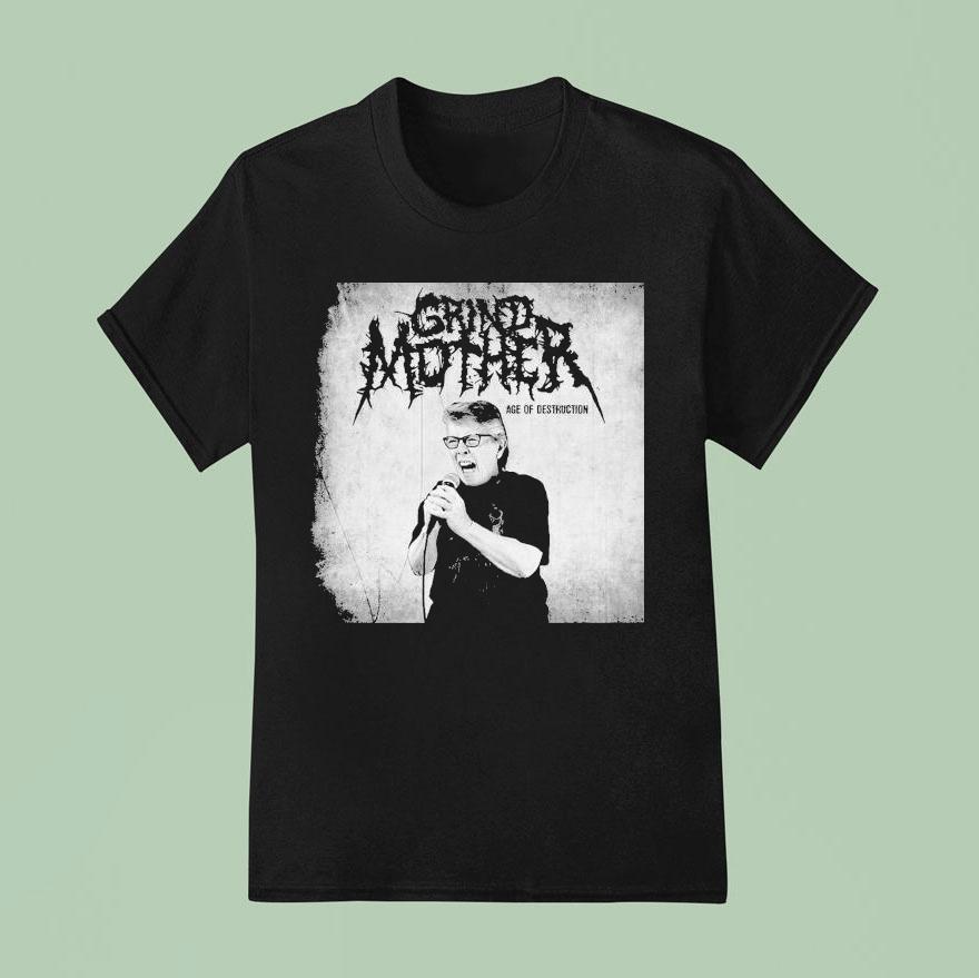  Grindmother Age Of Destruction T Shirt