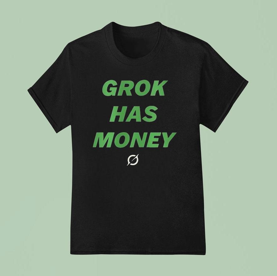 Grok Has Money Logo T Shirt