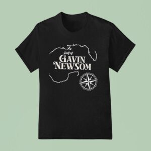 Gulf Of Gavin Newsom T Shirt