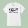 Gun Send It Like It S T Shirt