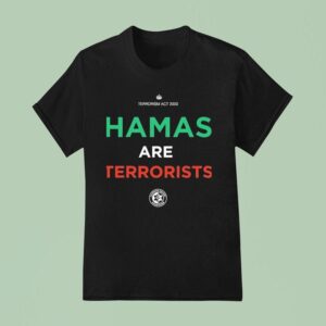 Hamas Are Terrorists T Shirt