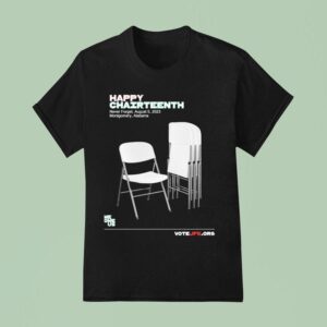 Happy Chairnth Never Forget August Montgomery Alabama Chair T Shirt