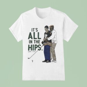 Happy Gilmore It S All In The Hips Golf T Shirt