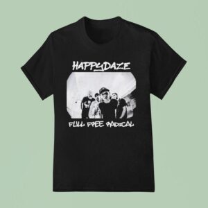 Happydaze Full Free Badical Photo T Shirt