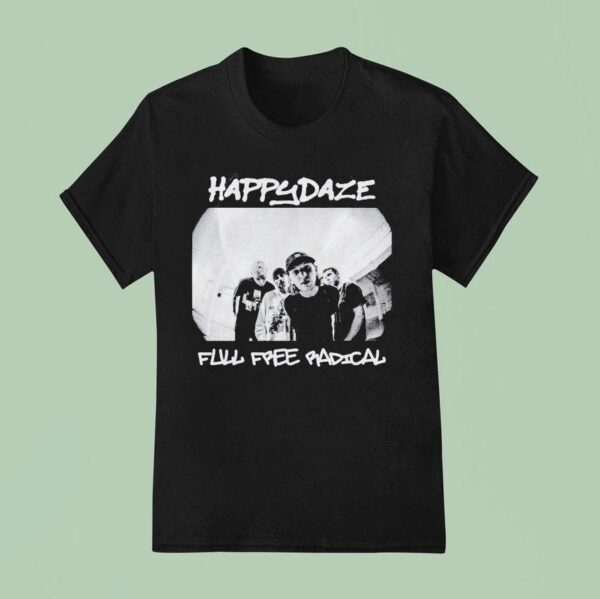 Happydaze Full Free Badical Photo T Shirt