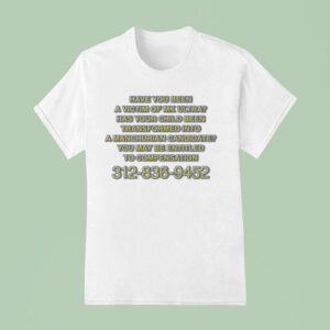 Have You Been A Victim Of Mk Ultra Has Your Child Been Transformed Into A Manchurian Candidate You May Be Entitled To Compensation T Shirt