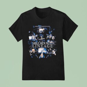 Hell House Llc A Blood Bond Rooted In Evil Lineage Rooted In Evil T Shirt