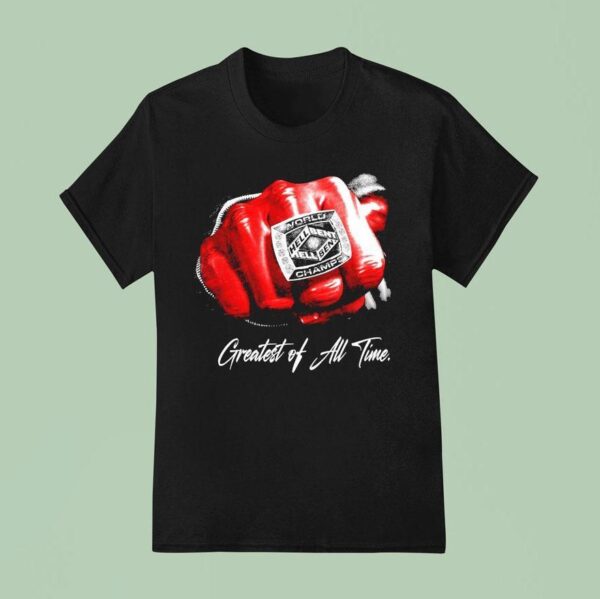 Hellbent Greatest Of All Time Undisputed Champs T Shirt
