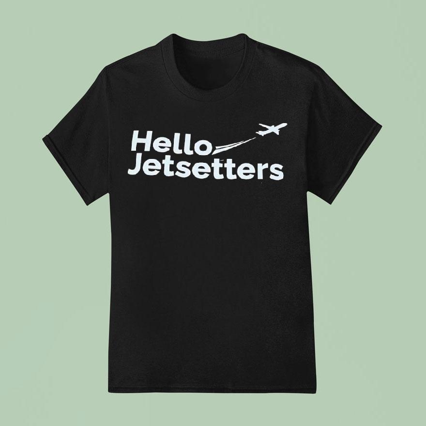 Hello Jetsetters T Shirt