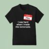 Hello My Name Is Mike I Was Hard When I Made This Lemonade T Shirt