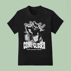 Hex Come Closer Stop Clowning Around Ennard Distressed T Shirt
