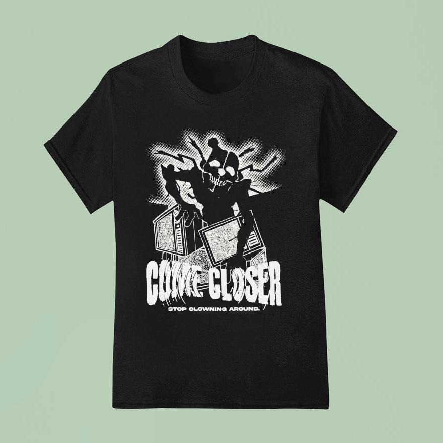 Hex Come Closer Stop Clowning Around Ennard Distressed T Shirt