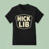 Hick Lib T Shirt