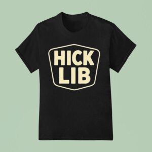 Hick Lib T Shirt