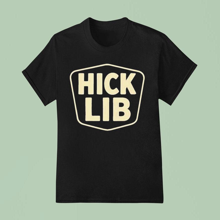 Hick Lib T Shirt