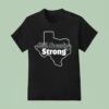 Hill Country Strong Texas T Shirt