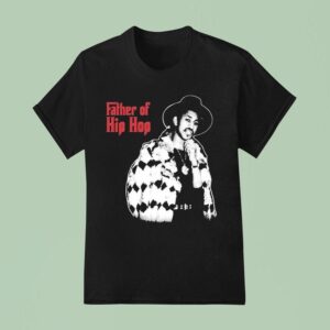 Hip Hop Father Of Hip Hop T Shirt