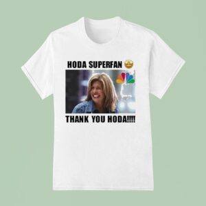 Hoda Superfan Thank You Hoda T Shirt