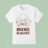 Home Bakery Cartoon T Shirs T Shirt