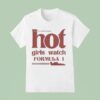 Hot Girl Watch Formula T Shirt