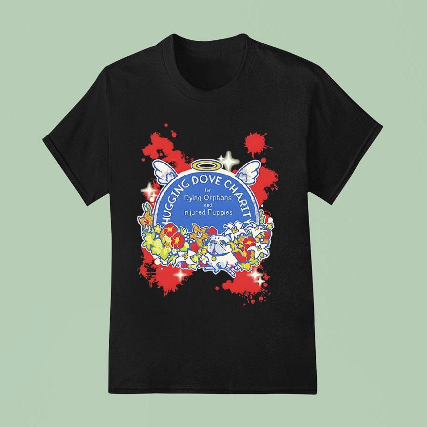 Hugging Dove Charity For Dying Orphans And Injured Puppies T Shirt