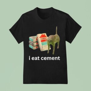 I Eat Cement Cursed Ca T Shirt