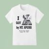 I Got Blasted By Mt Spurr Anchorage Alaska August T Shirt