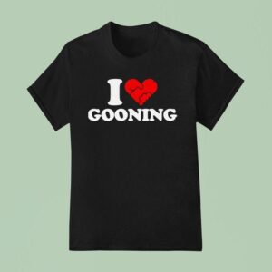 I Heart Gooning T Shirt
